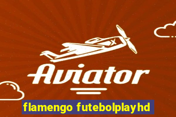 flamengo futebolplayhd